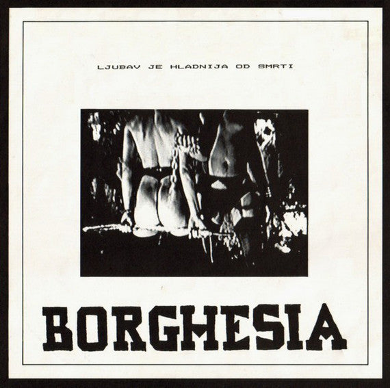 Borghesia - Ljubav je hladnija od smrti - LP