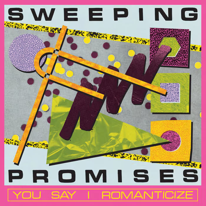 Sweeping Promises - You Say I Romanticize (Loser Edition) - LP