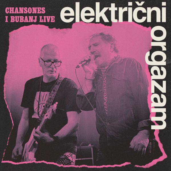 Album cover with two musicians performing, featuring text 'elektriŌni orgazam' and 'Chansones i bubanj live'.