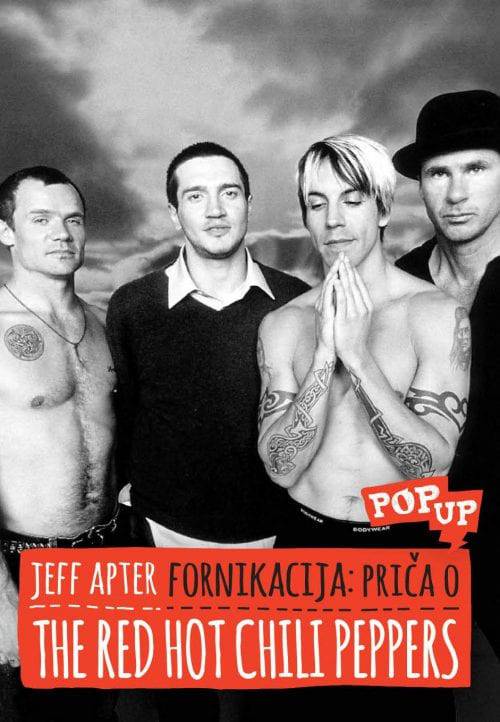 Jeff Apter - Fornikacija: Priča o The Red Hot Chili Peppers - Knjiga - Gramofonik