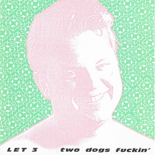 Let 3 - Two Dogs Fucking - LP