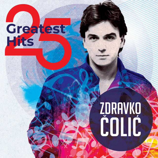 Vinyl 2LP album "25 Greatest Hits" by Zdravko Čolić, released by Gramofonik, featuring colorful album cover artwork.